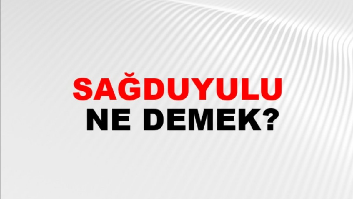Sağduyulu: Bilgece Davranmanın Anlamı