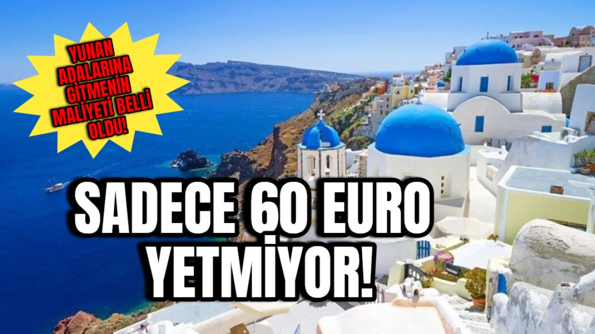 Kapıda vize uygulamasında sürpriz ödeme! Sadece 60 euro yetmiyor... Yunan adalarına gitmenin maliyeti belli oldu