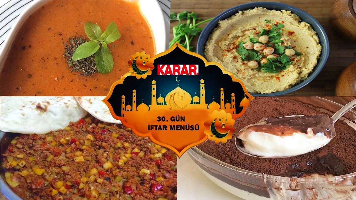 Ramazanın son gününde bu yemekleri yapın! 30. gün iftar menüsü önerisi... Herkesi tek masada toplayacak