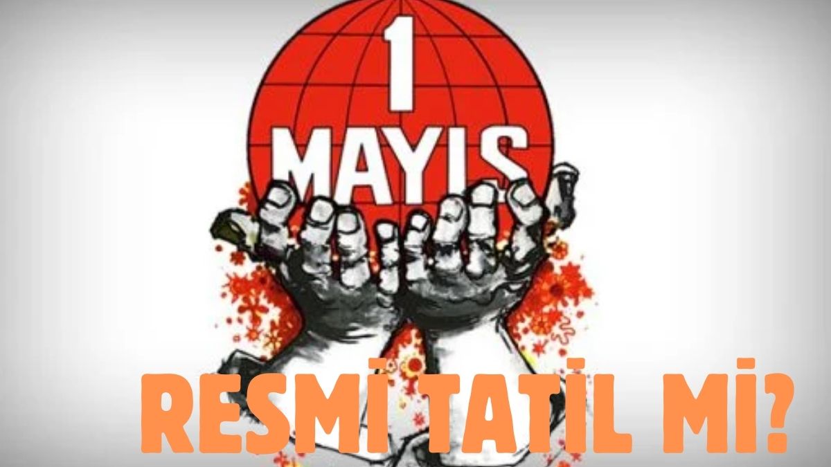 1 Mayıs'ta okullar tatil mi?  1 Mayıs İşçi Bayramı hangi güne denk geliyor? Detaylar belli oldu