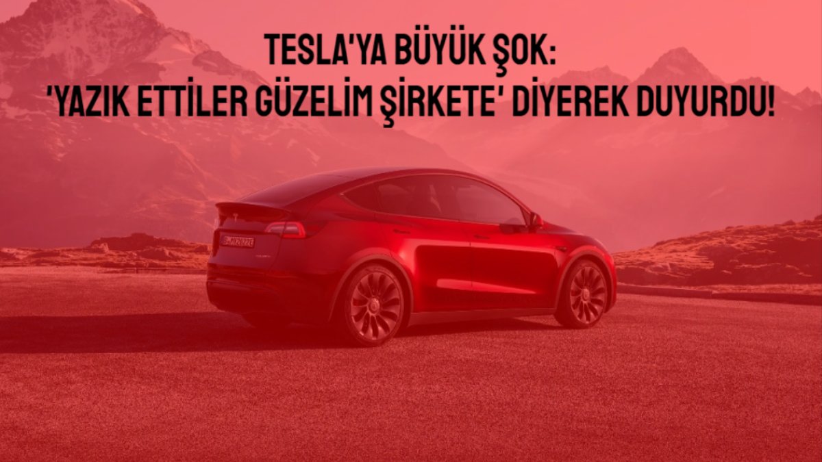 Tesla'ya büyük şok! Kötü haberi 'Yazık ettiler güzelim şirkete' diyerek duyurdu