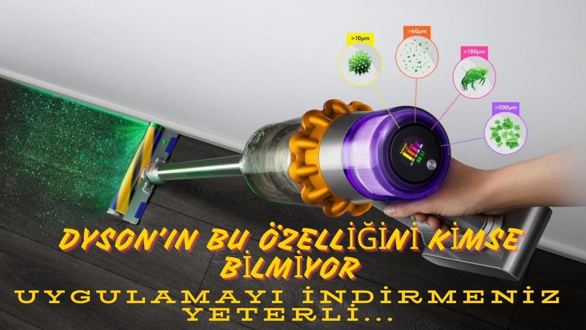 Dyson süpürge kullananların çoğu bu özelliğini bilmiyor! Çok büyük kolaylık... O uygulamayı kullanarak hemen öğrenin
