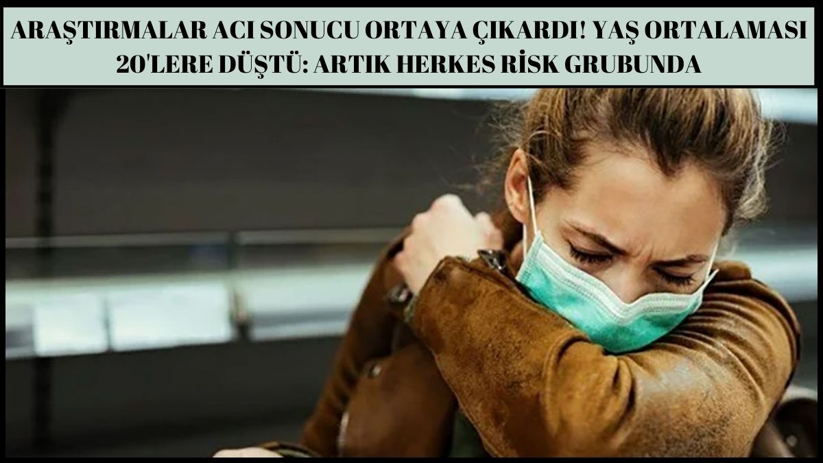 Araştırmalar acı sonucu ortaya çıkardı! Yaş ortalaması 20'lere düştü: Artık herkes risk grubunda