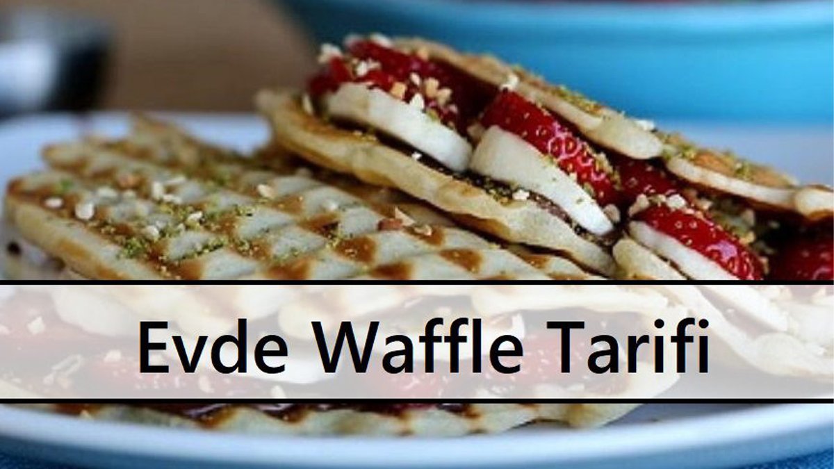 Tost makinesinde tam pişen waffle tarifi: Evde ne meyve varsa üzerine dizin, deneyen dışarıdan bir daha almaz