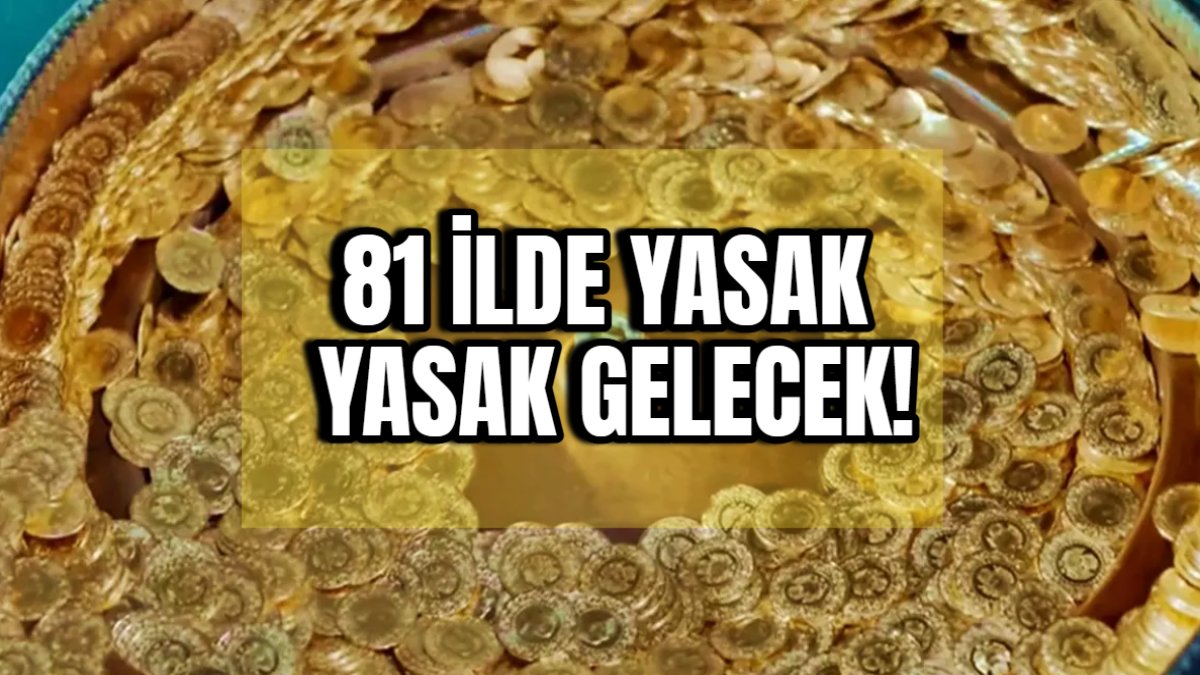 Yasaklanacağı konuşuluyordu, kuyumcular kötü haberi verdi: Bakanlık hazırlanıyor, 81 ilde yasak gelecek