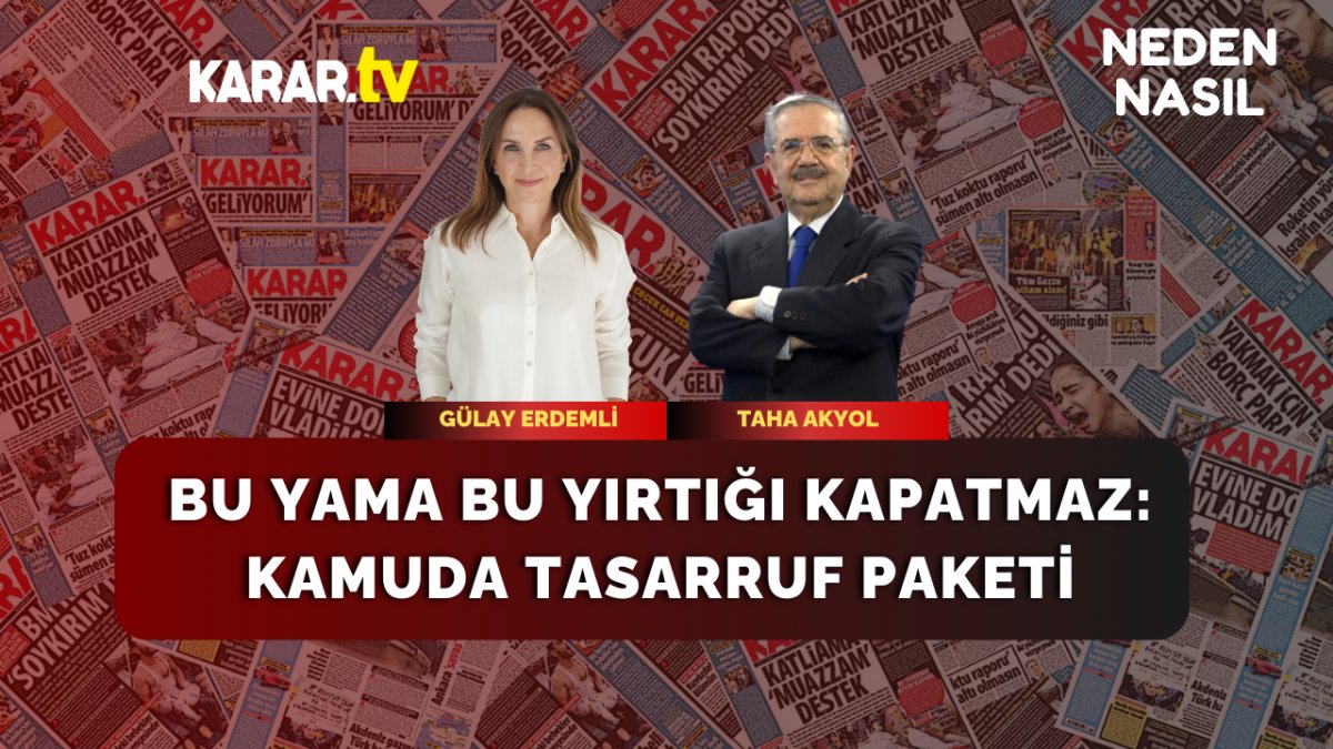 Bu yama bu yırtığı kapatmaz: Kamuda tasarruf paketi