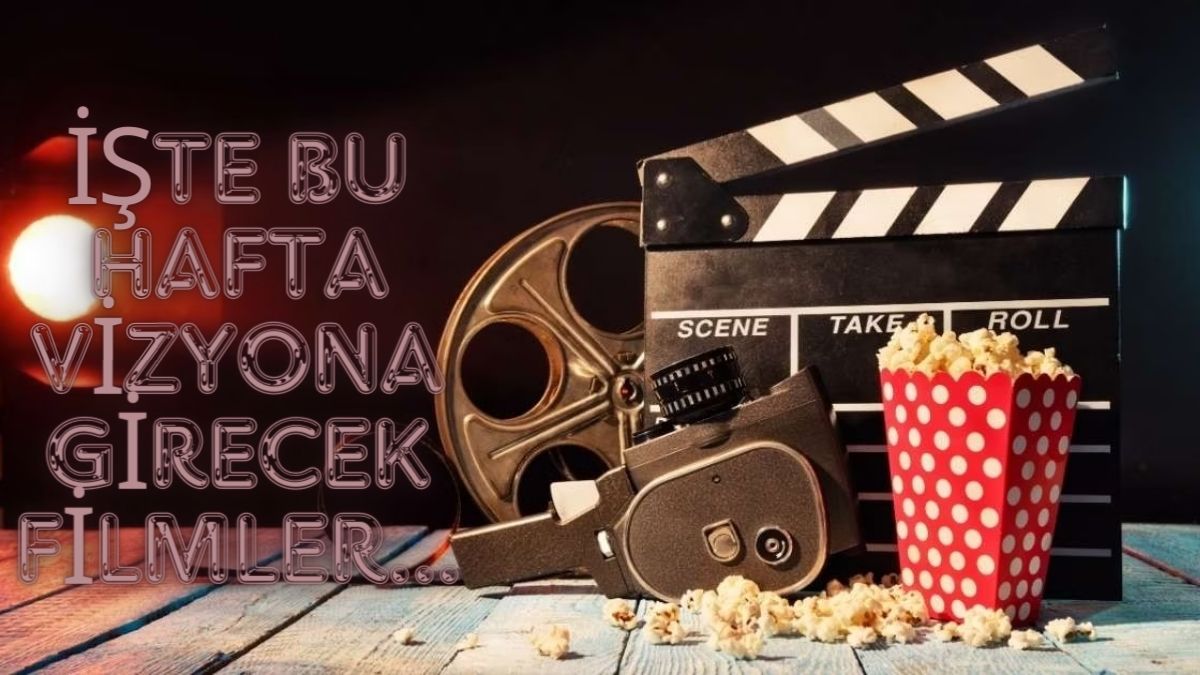Bu hafta vizyona girecek filmler belli oldu! Türk filmi, korku, dram, animasyon... Biletler hemen tükenecek