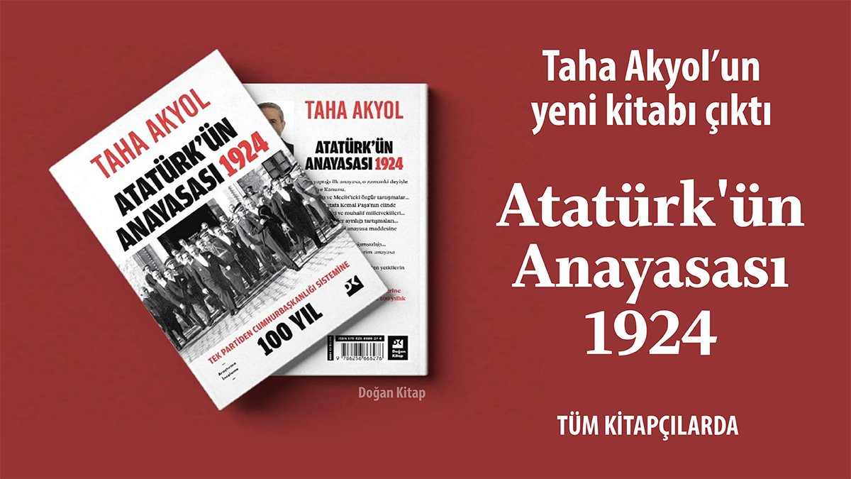 Taha Akyol'un yeni kitabı çıktı Atatürk'ün anayasası 1924