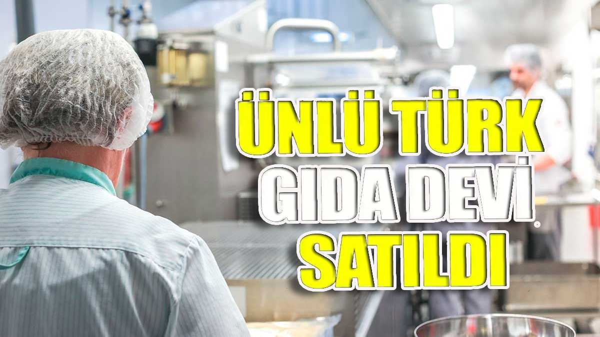 Dünyaca ünlü Türk gıda devi yabancılara satıldı! Ülker, Tamek, Tadım, Uludağ... Yeni sahipleri açıklandı