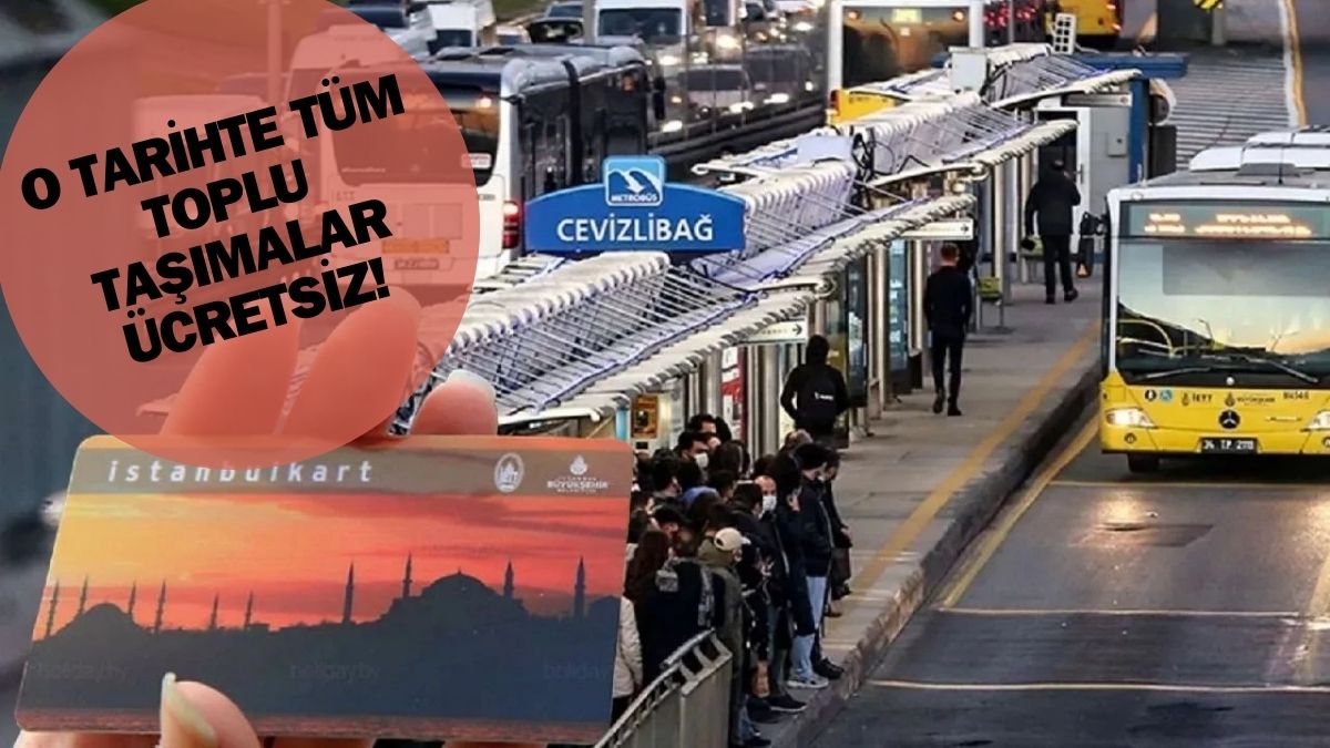 İstanbul'da toplu taşıma ücretsiz oluyor! Metro İstanbul, İETT, şehir hatları... O tarihte para vermeyin
