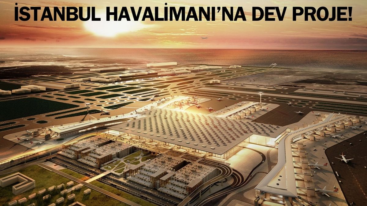 İstanbul Havalimanı’na dev proje! 40 bin metrekarelik alana yapılıyor: Açılış için geri sayım başladı
