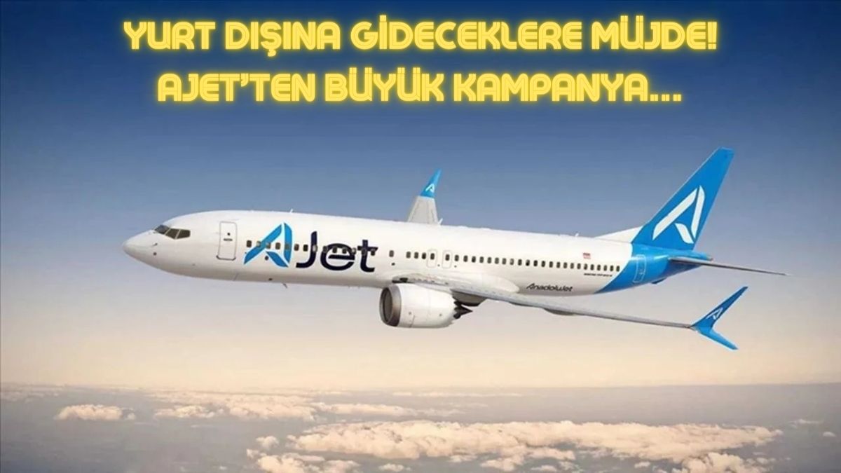 Almanya, Azerbaycan, Hollanda'ya gideceklere ucuza uçak bileti fırsatı! AJet ucuz bilet kampanyası başlattı