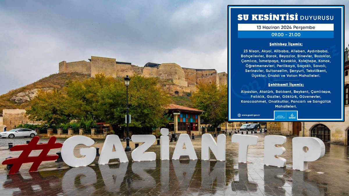 Gaziantep’te su kesintisi alarmı: İki ilçe için GASKİ uyardı
