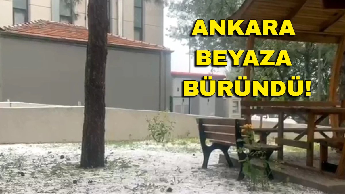 Ankara yazın ortasında beyaza büründü, gören inanamadı! Bir anda bastırdı, 15 dakikada her yeri kapladı