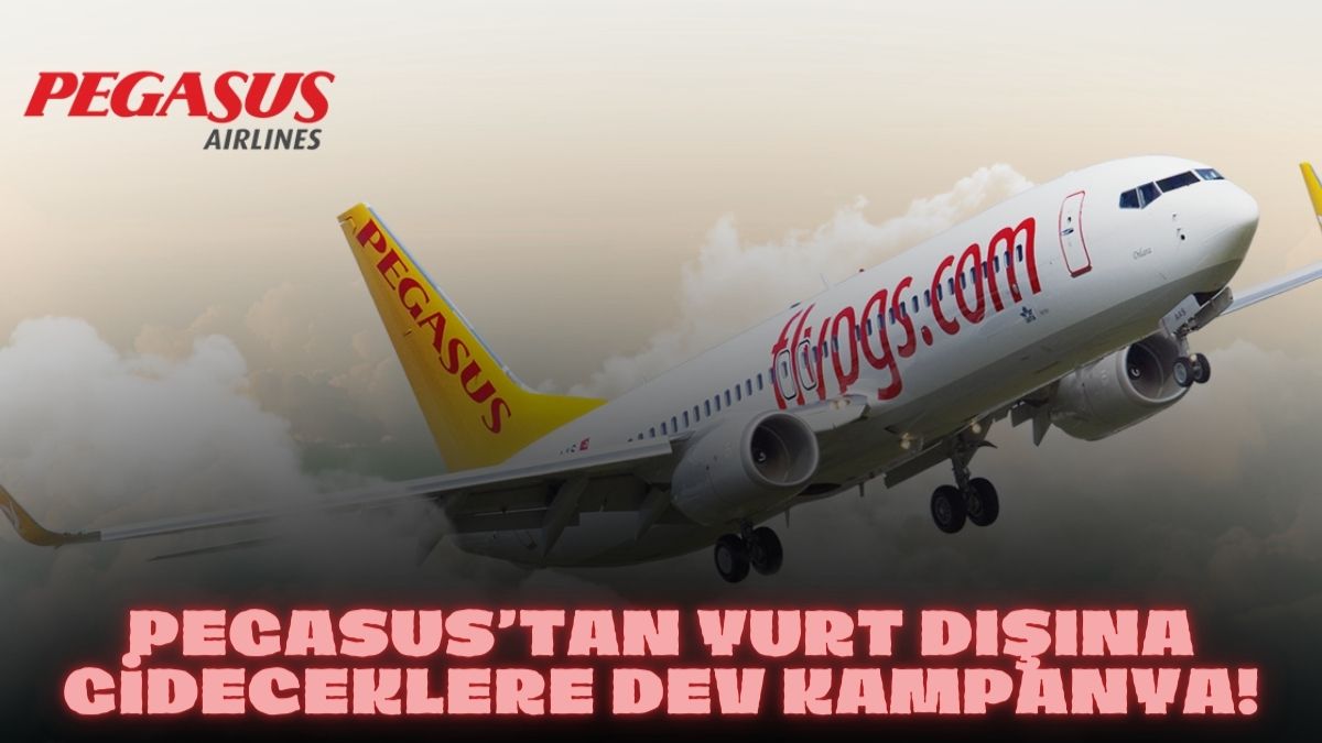 Pegasus'tan kapış kapış bilet aldıracak kampanya! 50 bin koltukla sınırlı: 19 Euro'ya bilet satışları başlıyor