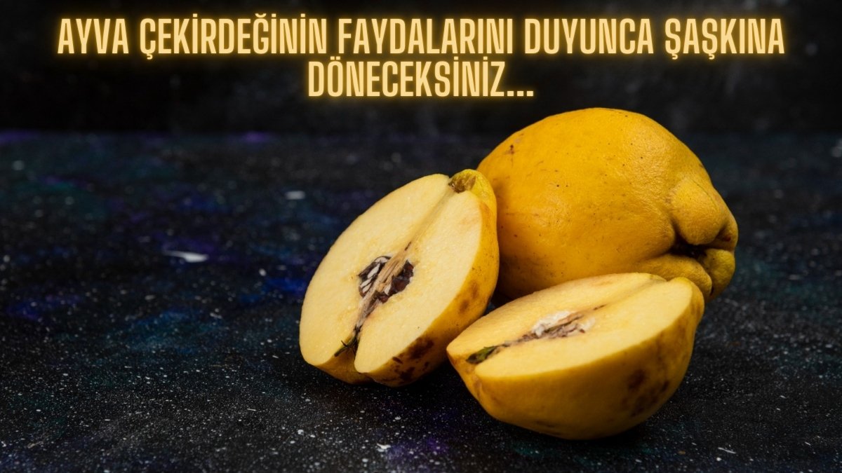 Ayva çekirdeğini çöpe atmak yok! Sağlığınız için mucizevi bir iksir hazırlamaya ne dersiniz?