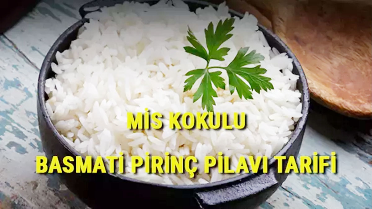Ne Baldo, ne Osmancık! Basmati pirincinden tane tane pilav tarifi: Bu sırrı sadece aşçılar biliyor