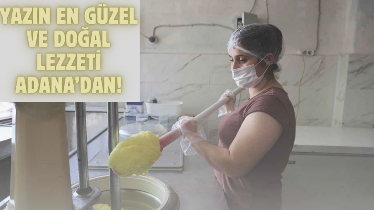 Adanalılar 'Bu lezzetten başka yok' diyor, coğrafi işaret istiyor! Kavurucu sıcağa serinletici çözüm: Günde 1000 ton üretiliyor