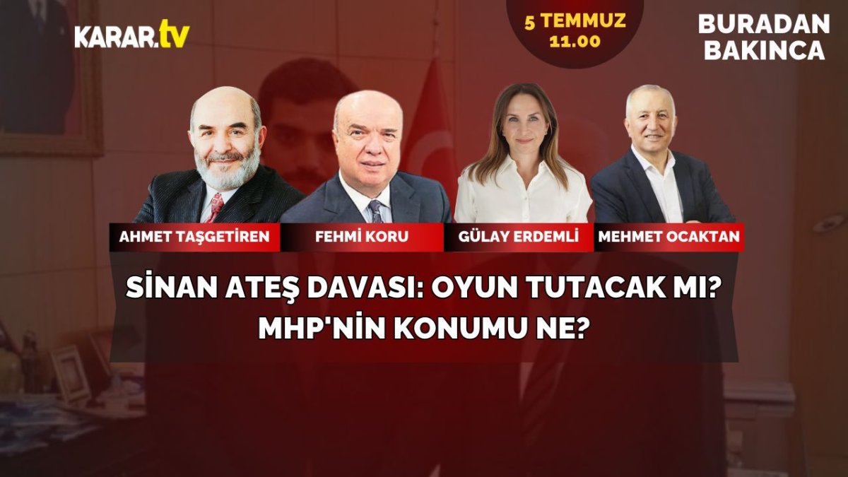 Sinan Ateş davası: Oyun tutacak mı? MHP'nin konumu ne?
