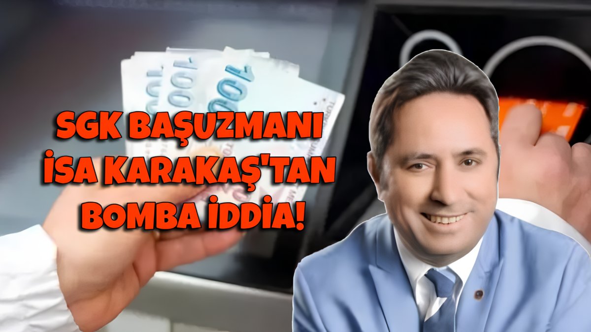 SGK Başuzmanı İsa Karakaş'tan bomba iddia! Yüksek prim ödeyenlere... Emekliye yapılacak zammı önceden duyurmuştu