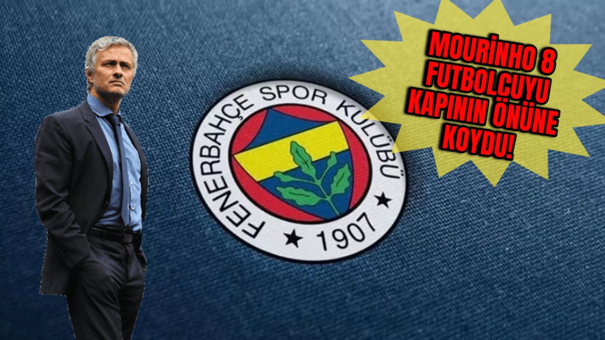 Mourinho 8 futbolcuyu kapının önüne koydu! Çoğu geçen yıl İsmail Kartal'ın yıldızıydı: Fenerbahçe'de deprem