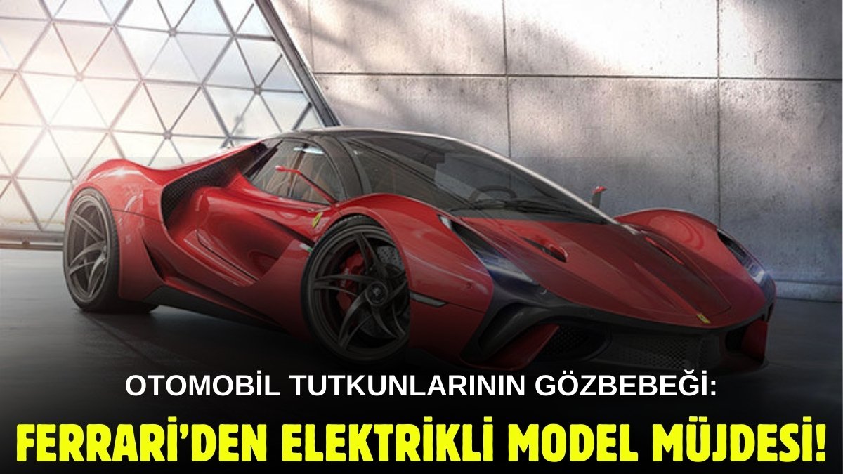 Yine zenginler yaşadı! Elektrikli ilk Ferrari o tarihte satışa çıkıyor