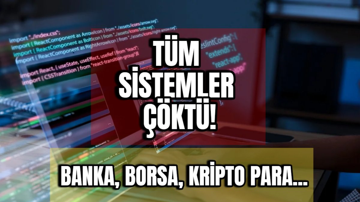 Tüm sistemler çöktü! Banka, borsa, kripto para... Giden kapıdan geri dönüyor: Tüm işler durduruldu