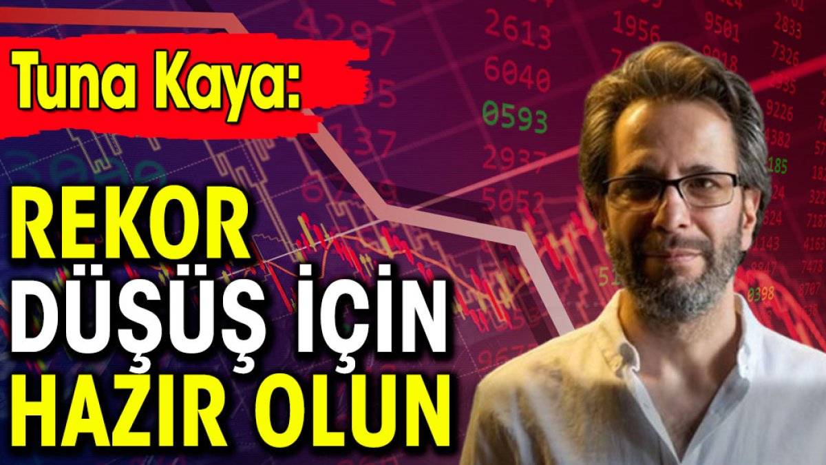 Elinde altın, dolar ve Bitcoin olanlar dikkat! Tuna Kaya üstüne basa basa uyardı: O tarihte çok sert düşecek