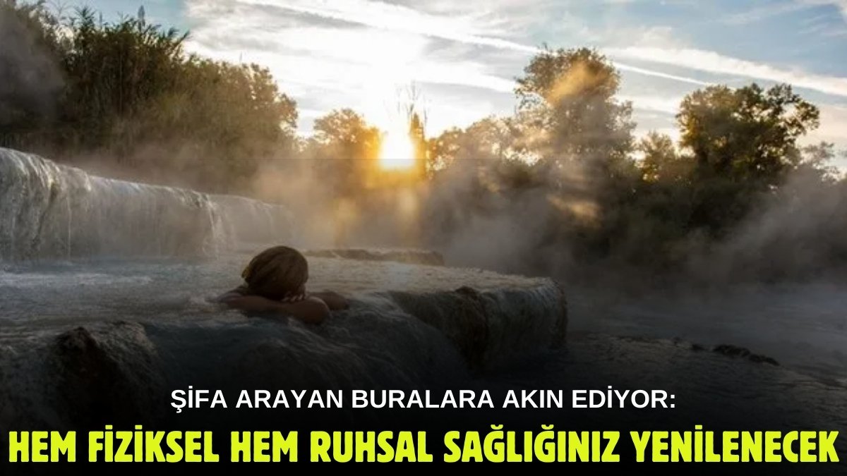 Hem yerli hem yabancı turistler akın akın gidiyor! Tatilin değil şifanın adresi: Ne fiziksel ne mental hastalık bırakmıyor