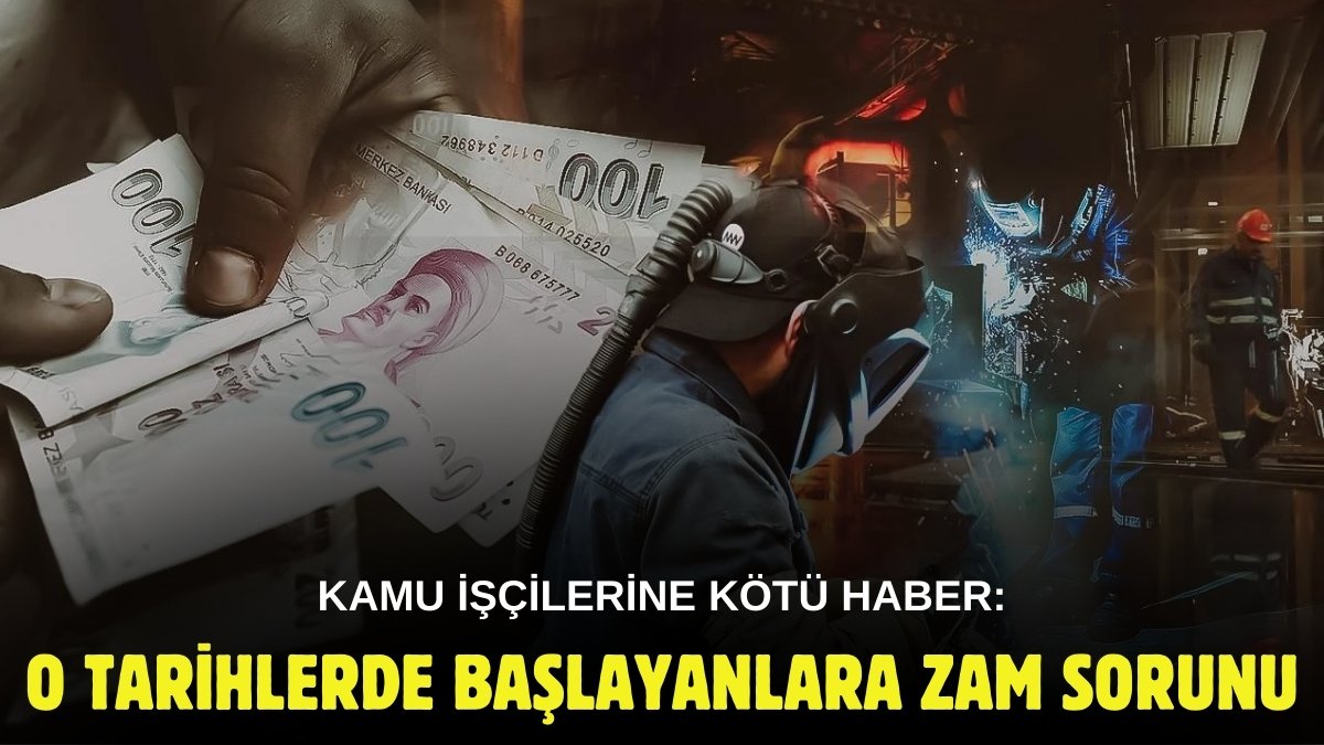 Binlerce kamu çalışanına kötü haber! İşe o tarihlerde başlayanlar daha az zam alacak