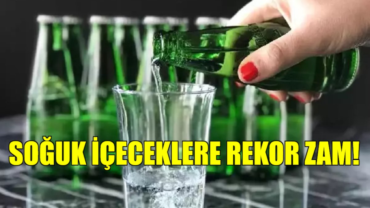 Yaz sıcağında olacak iş değil! Soğuk içeceklere rekor zam: Fiyatlar soğuk suya talim ettirecek