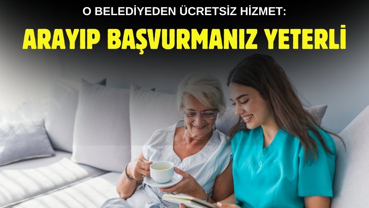 O belediyeden ücretsiz hizmet başladı! Yaş sınırı bile yok: Arayıp başvuru yapanın evine geliyorlar