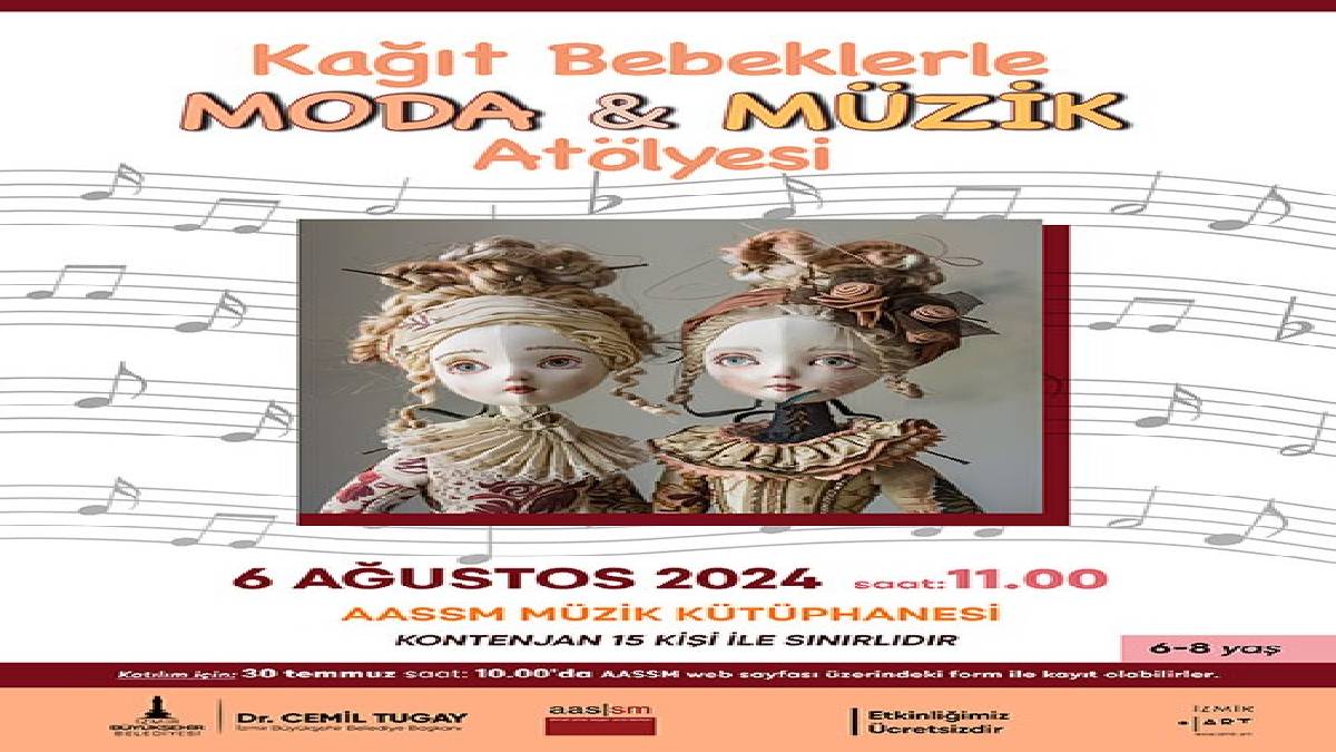 Çocuklara “Kağıt Bebeklerle Moda ve Müzik Atölyesi”