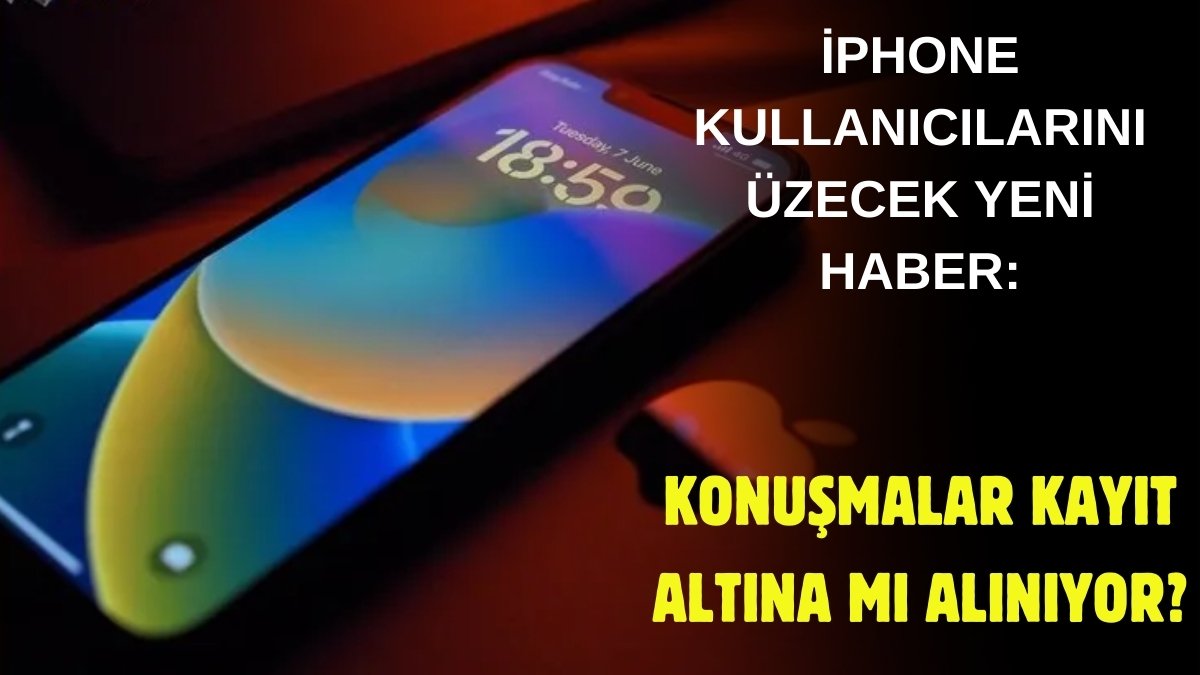 Telefonda dedikodu yapan yandı! Hepsi tek tek kaydedilecek: İPhone'un bu yeni özelliği ara bozabilir
