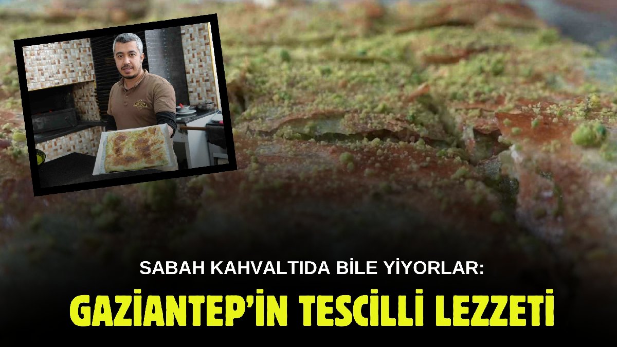 Baklavadan sonra o geliyor! Gaziantep'in bol fıstıklı ve tescilli lezzeti: Püf noktasını ustası anlattı