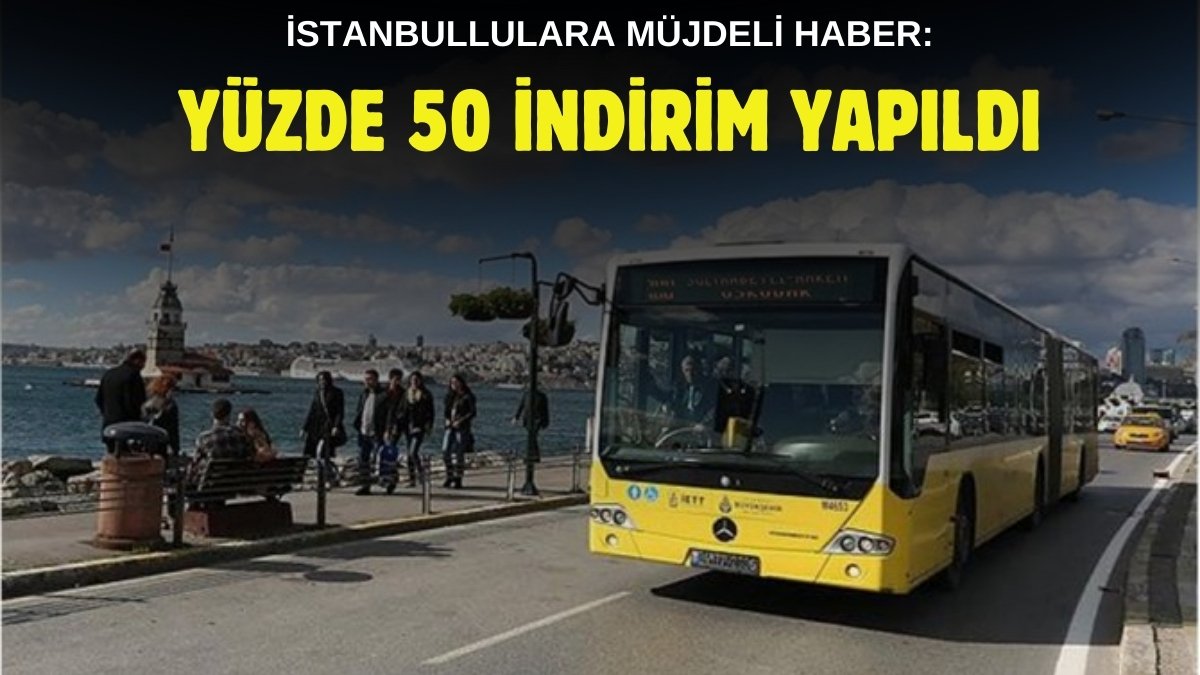 İstanbulluları sevinçten göklere uçacak! Herkes kullanıyordu, yüzde 50 indirim yapıldı…