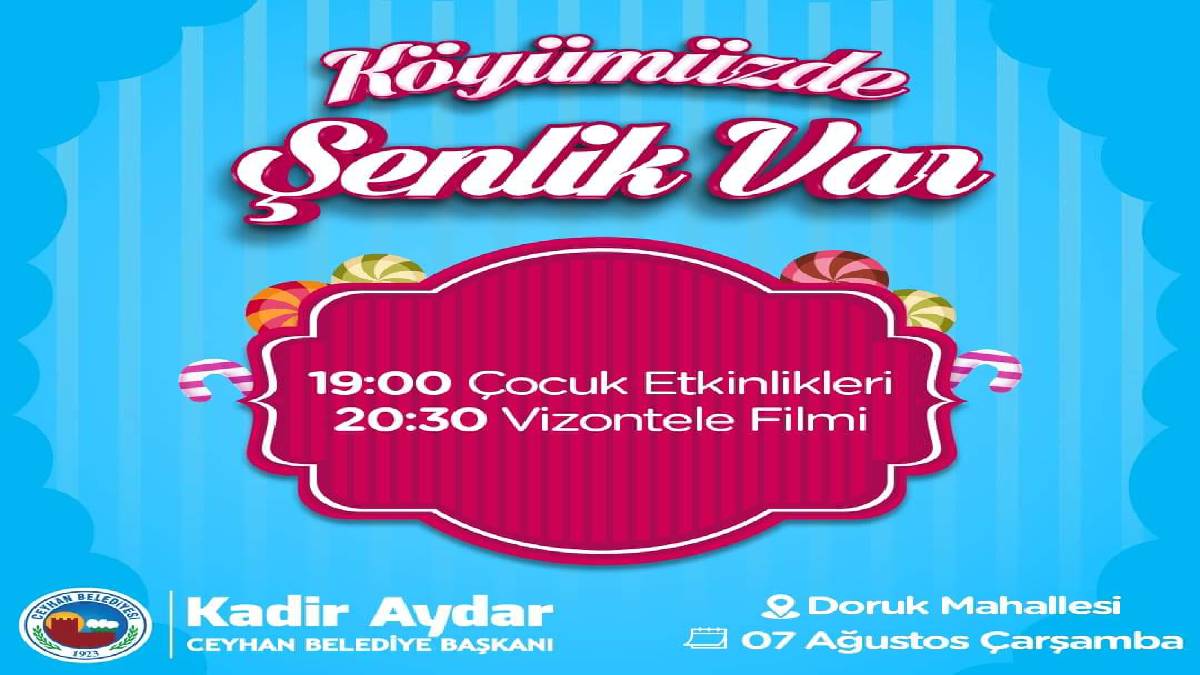 Ceyhan Belediyesi "Köyümüzde Şenlik Var" etkinliklerine başlıyor