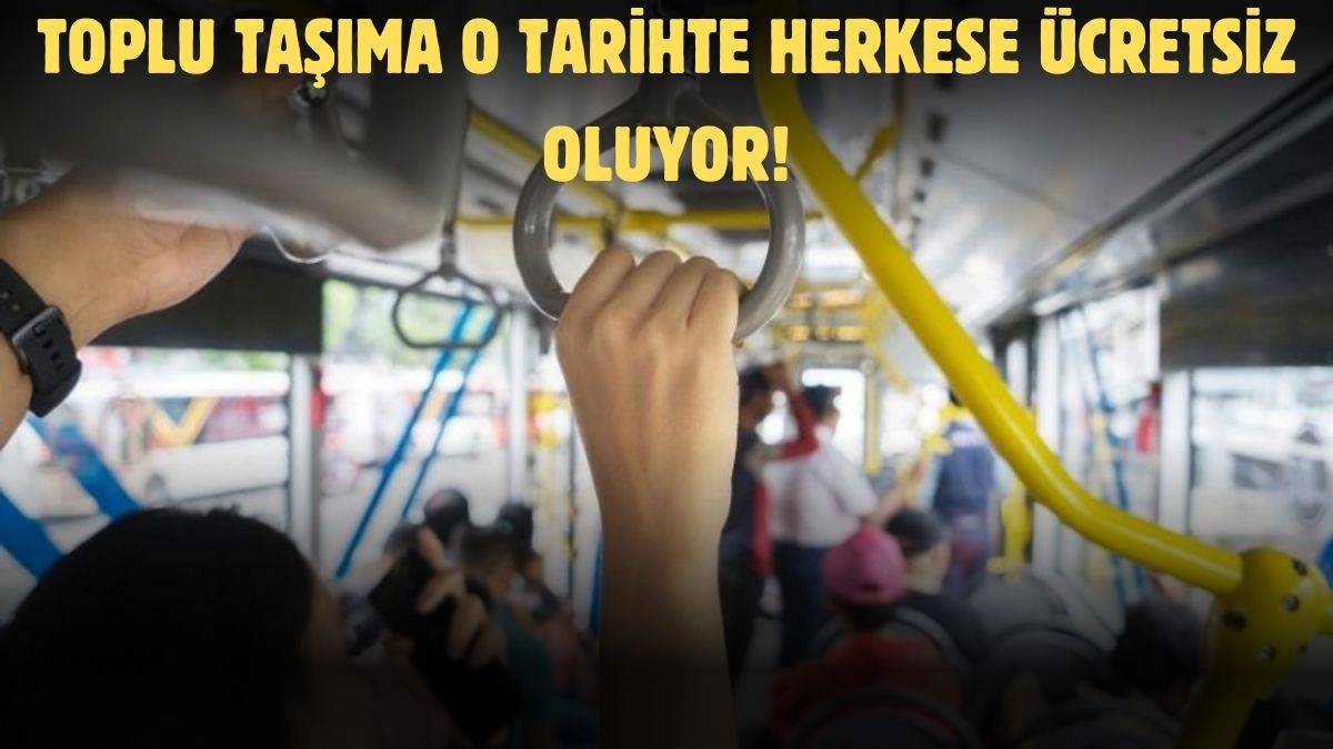 Ankara ve İstanbul'da toplu taşıma o gün ücretsiz oluyor! İETT, EGO, Başkentray, Marmaray...Tarih belli oldu