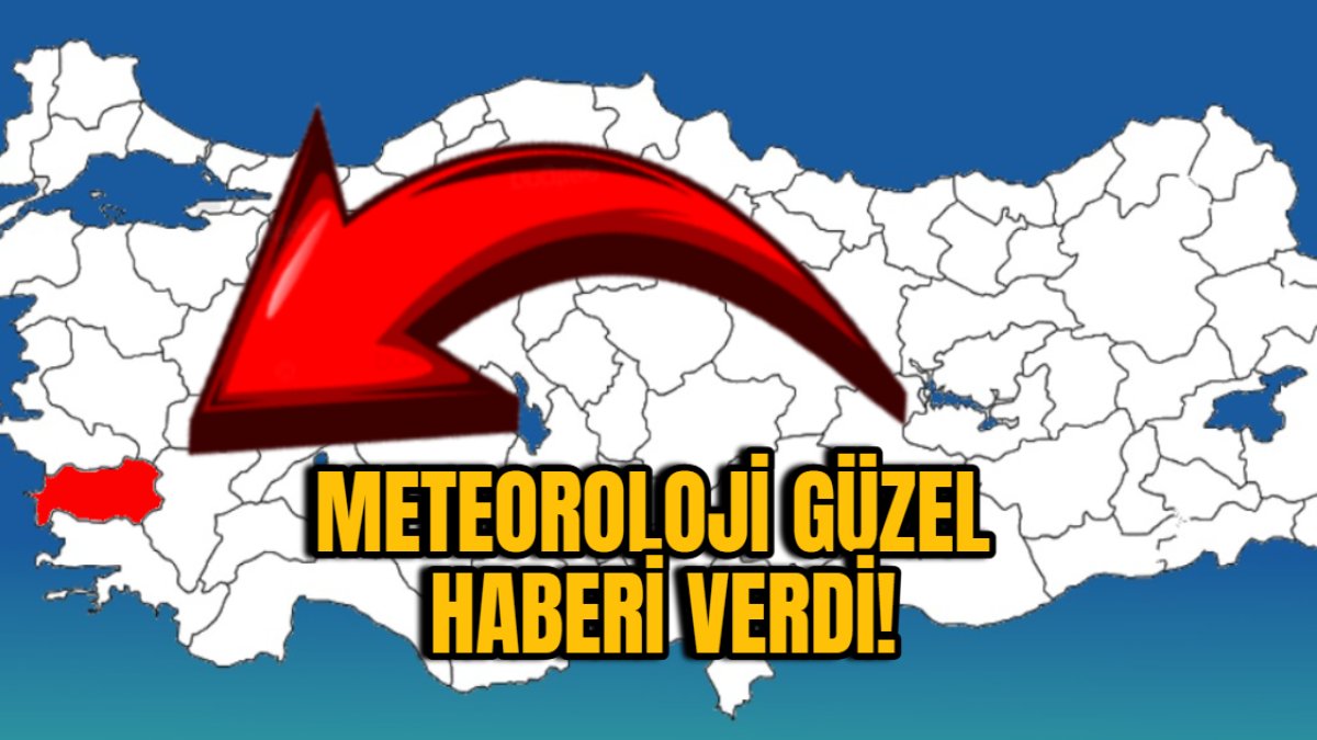 Meteoroloji tarih verdi! O ilimizde rahat bir nefes alınacak: Haberler güzel
