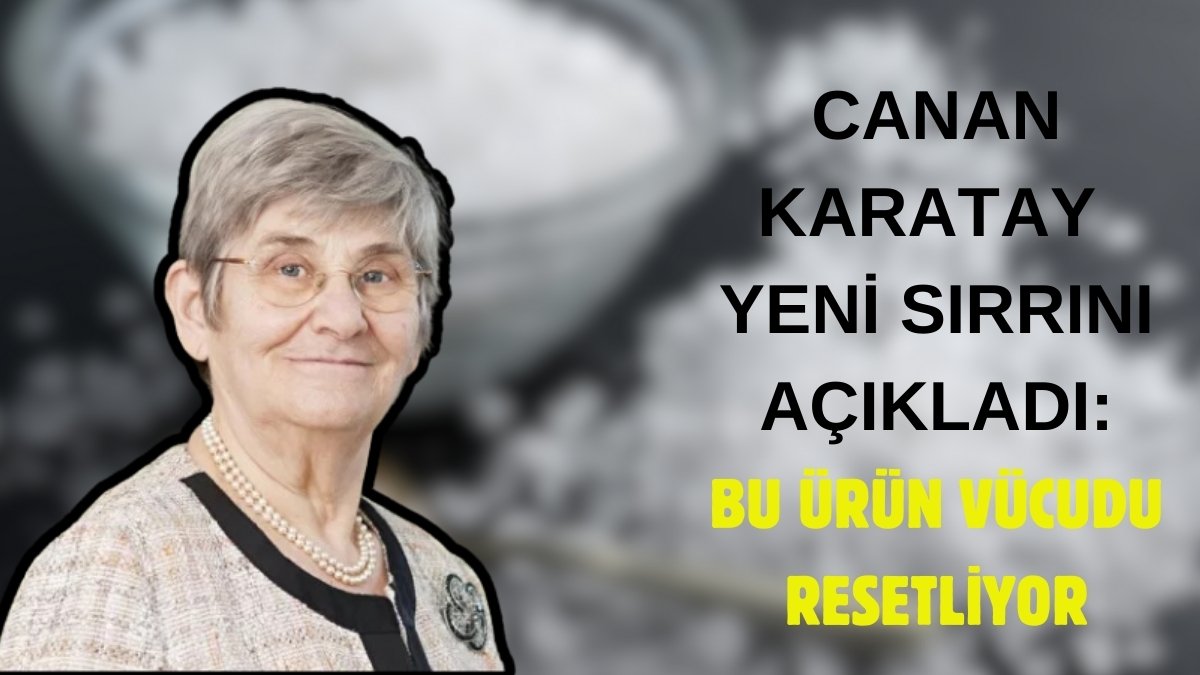 Canan Karatay yeni sırrını açıkladı! Tuz deyip geçmeyin: Hem sigarayı bıraktırıyor hem vücudu resetliyor