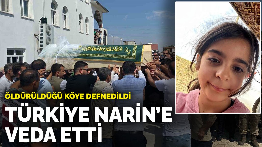 Türkiye Narin'e veda etti: Öldürüldüğü köye defnedildi