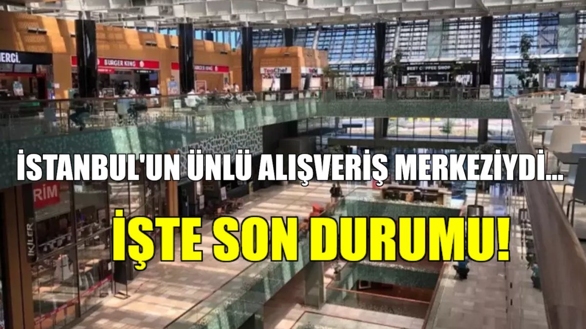 İstanbul'un en havalı AVM'siydi patronu apar topar kapattı! Bakın ünlü AVM ne oldu?