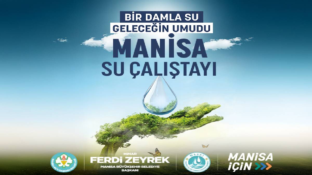 Manisa’da suyun geleceği konuşulacak