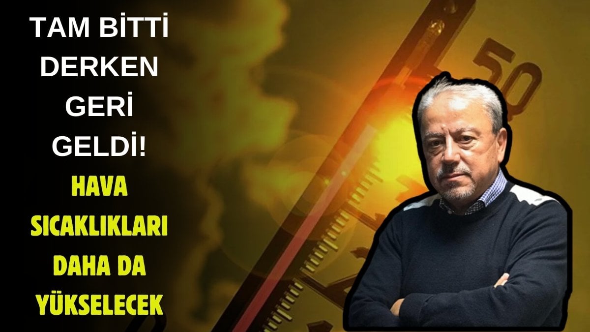 Bitti diye sevinmeyin, yaz sıcakları geri dönüyor! Prof. Dr. Orhan Şen o illeri işaret etti: Resmen kavrulacağız