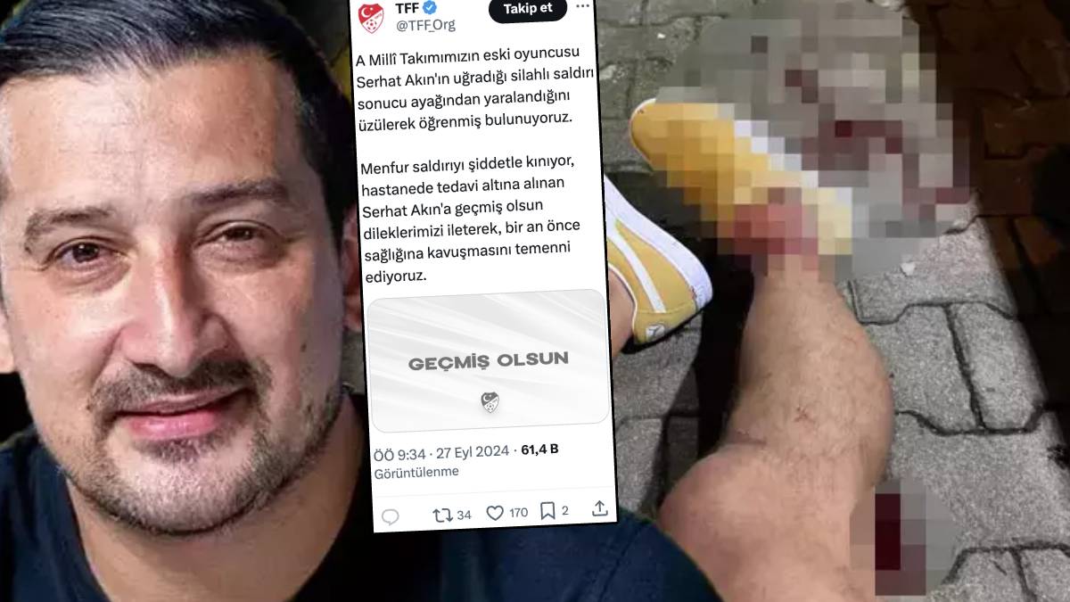 Serhat Akın silahlı saldırıya uğramıştı... TFF'den 'geçmiş olsun' mesajı