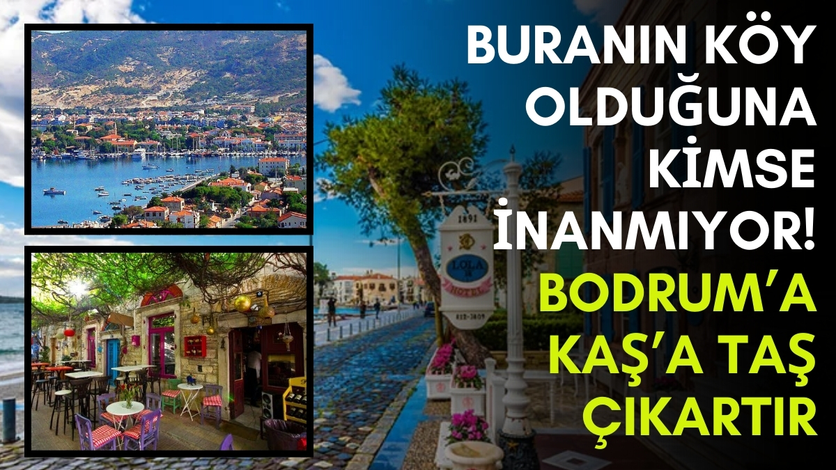 Köy deyince burun kıvıranlar burayı görünce Antalya'yı Bodrum'u siliyor!  Keşfedilmeden hemen gidin