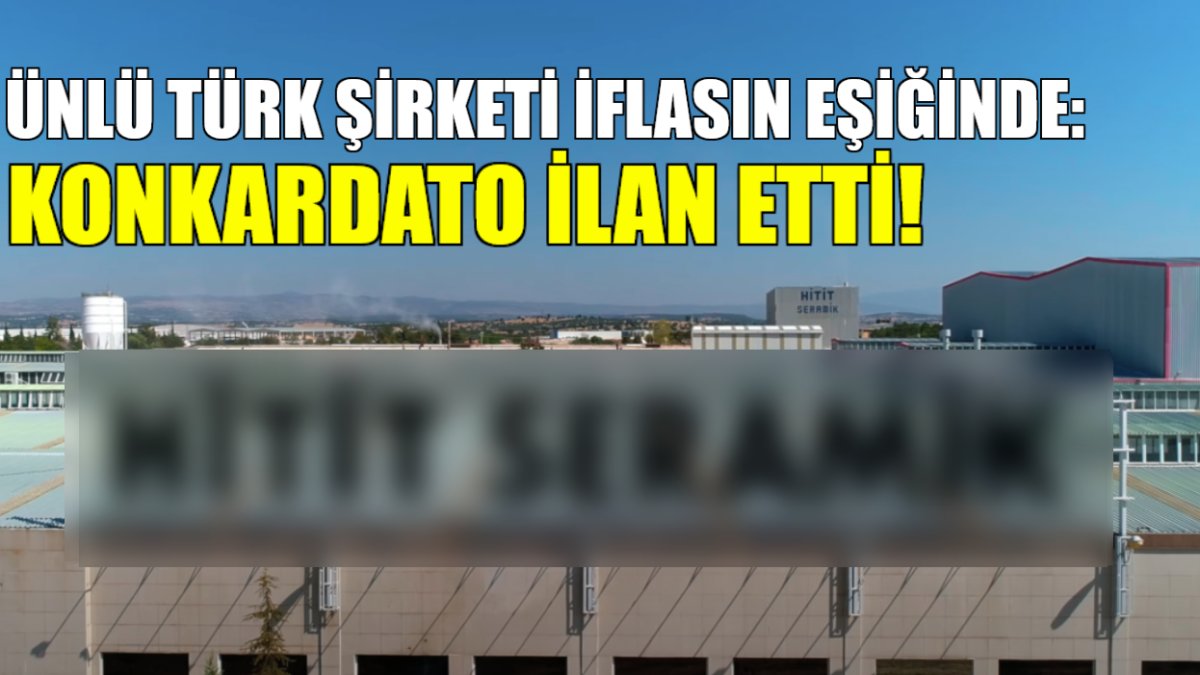 Dünyanın en büyük 5'inci firmasıydı! Türkiye'nin devi adım adım iflasa gidiyor, ünlü şirket konkordato ilan etti