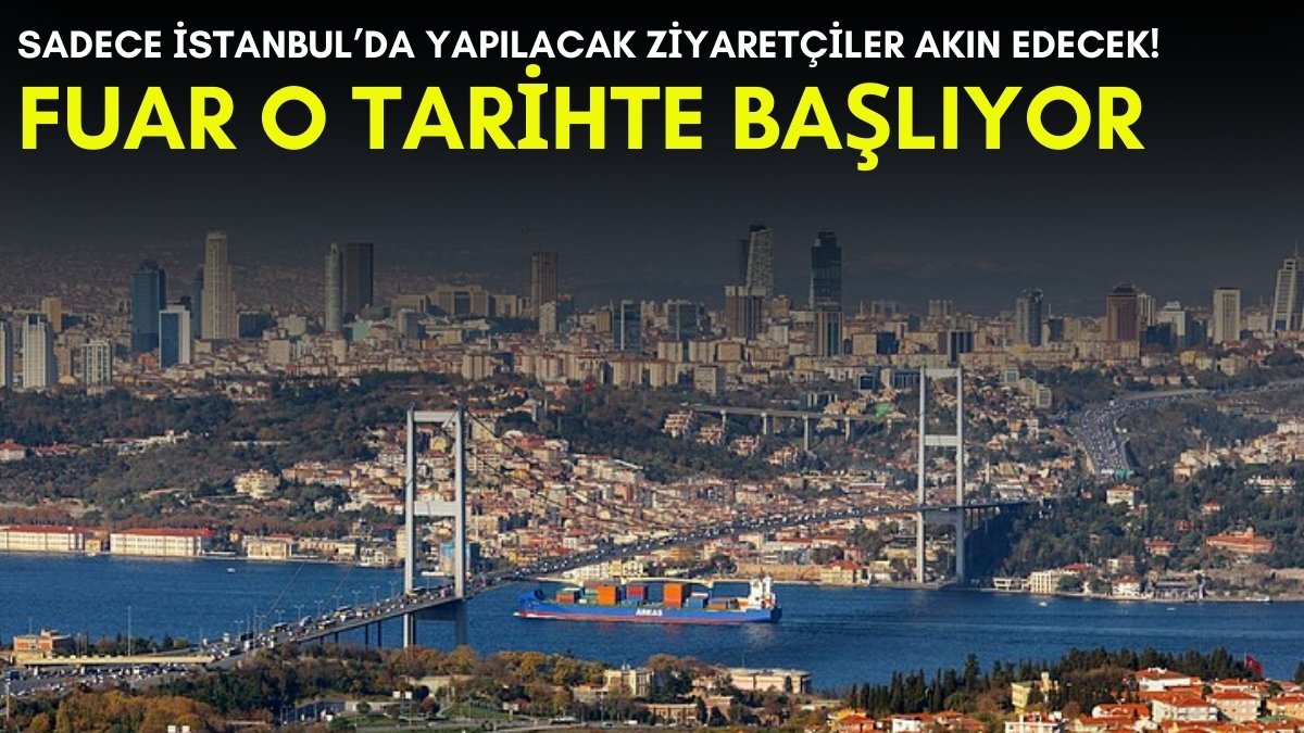 Türkiye'de sadece İstanbul'da yapılıyor, her ilden ziyaretçi yağıyor! Yarısı yerli ve milli üretim: O tarihte başlıyor
