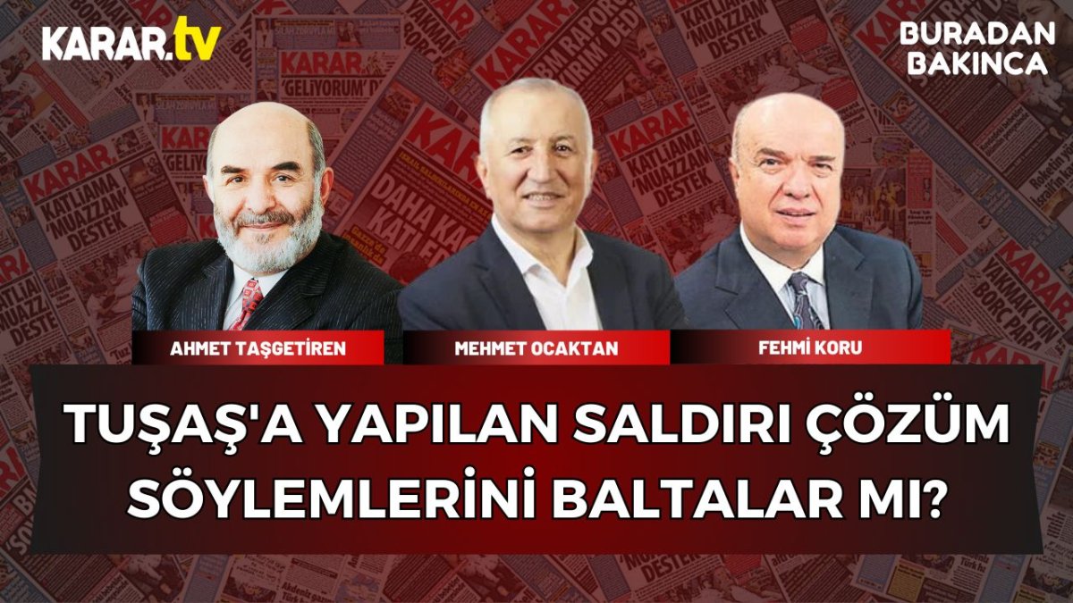 Buradan Bakınca başlıyor: TUŞAŞ'a yapılan saldırı çözüm söylemlerini baltalar mı?