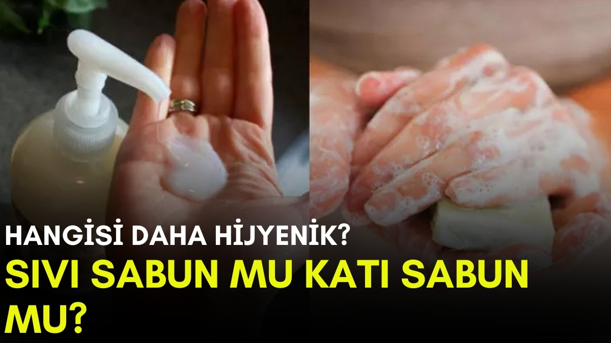 Sıvı sabun mu yoksa katı sabun mu daha sağlıklı? Hijyenik diye alıyoruz ama...En sağlıklısı bu çıktı